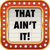 That Ain't It! Trivia - Game Show アイコン